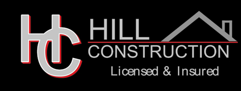 Hill Construction Licensed & Insured